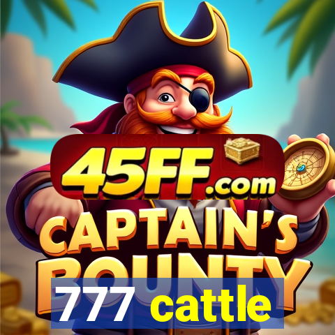 777 cattle